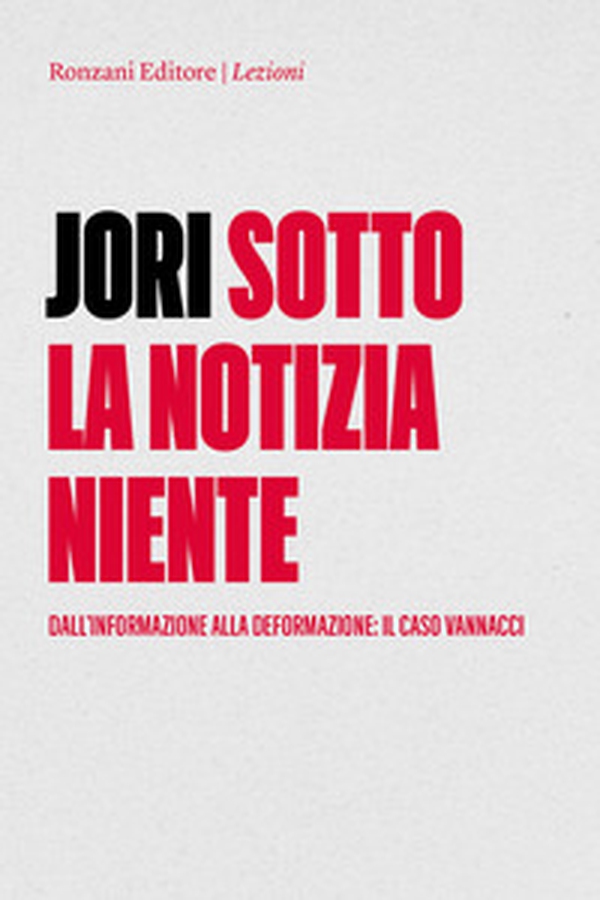 Sotto la notizia niente. Dall'informazione alla deformazione. Il caso Vannacci - Librerie.coop