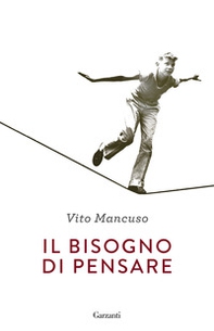 Il bisogno di pensare - Librerie.coop Il bisogno di pensare - Librerie.coop