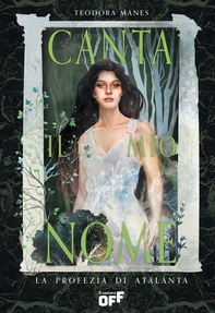 Canta il mio nome. La profezia di Atalanta - Librerie.coop