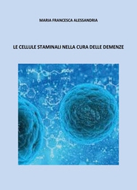 Le cellule staminali nella cura delle demenze - Librerie.coop