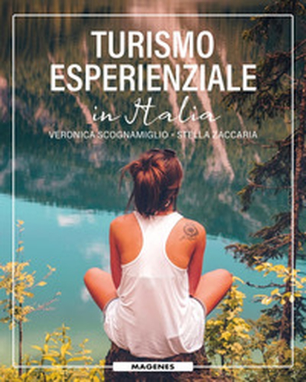Turismo esperienziale in Italia - Librerie.coop Turismo esperienziale in Italia - Librerie.coop