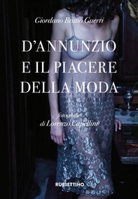 D'Annunzio e il piacere della moda - Librerie.coop D'Annunzio e il piacere della moda - Librerie.coop