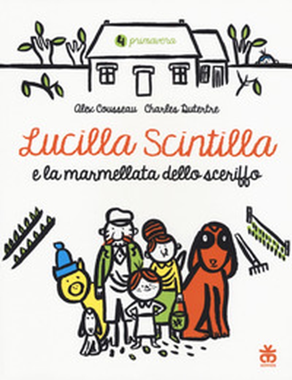 Lucilla Scintilla e la marmellata dello sceriffo - Librerie.coop Lucilla Scintilla e la marmellata dello sceriffo - Librerie.coop