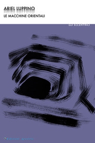 Le macchine orientali - Librerie.coop