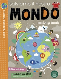 Salviamo il nostro mondo. Activity book - Librerie.coop