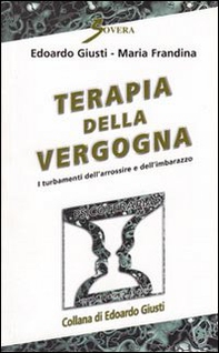 Terapia della vergogna. I turbamenti dell'arrossire e dell'imbarazzo - Librerie.coop Terapia della vergogna. I turbamenti dell'arrossire e dell'imbarazzo - Librerie.coop