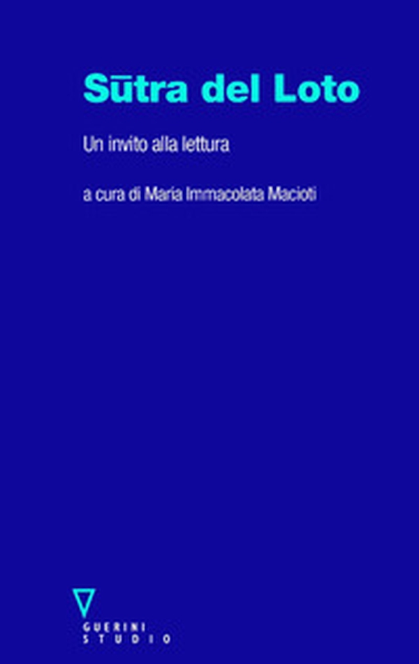 Sutra del loto. Un invito alla lettura - Librerie.coop Sutra del loto. Un invito alla lettura - Librerie.coop