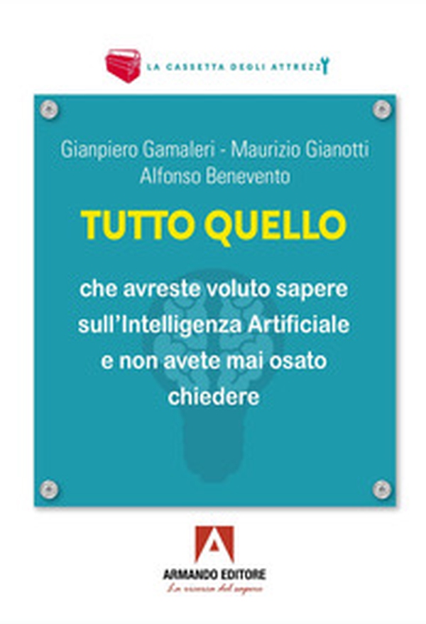 Tutto quello che vorreste sapere sull'Intelligenza Artificiale e non avete mai osato chiedere. Quattro lezioni - Librerie.coop