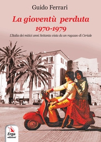 La gioventù perduta 1970-1979 - Librerie.coop