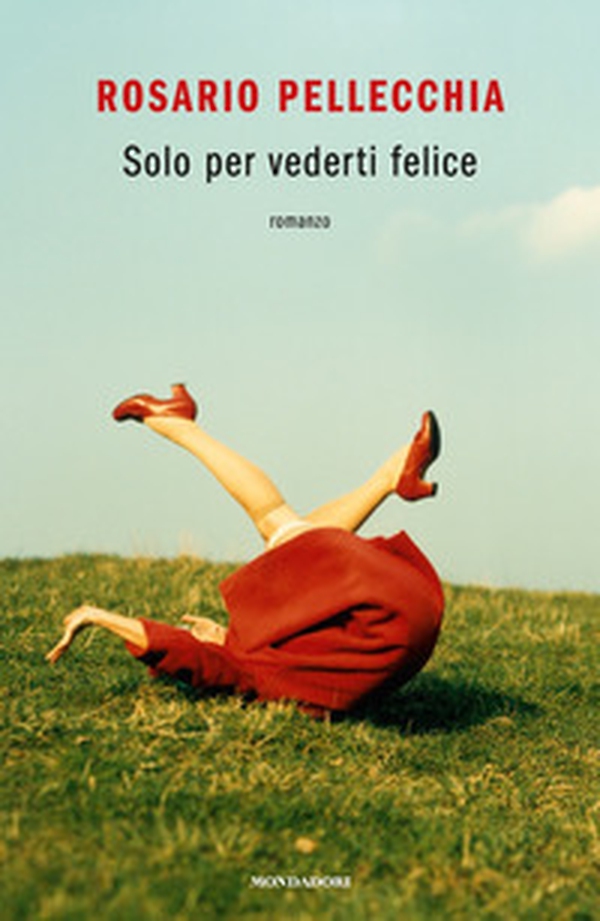 Solo per vederti felice - Librerie.coop Solo per vederti felice - Librerie.coop