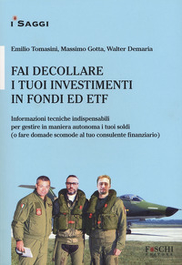Fai decollare i tuoi investimenti in fondi ed ETF. Informazioni tecniche indispensabili per gestire in maniera autonoma i tuoi soldi (o fare domande scomode al tuo consulente finanziario) - Librerie.coop Fai decollare i tuoi investimenti in fondi ed ETF. Informazioni tecniche indispensabili per gestire in maniera autonoma i tuoi soldi (o fare domande scomode al tuo consulente finanziario) - Librerie.coop