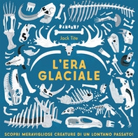 L'era glaciale - Librerie.coop L'era glaciale - Librerie.coop