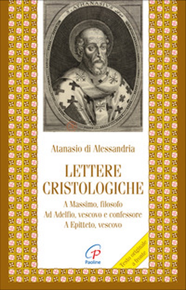 Lettere cristologiche. A Massimo, filosofo. Ad Adelfio, vescovo e confessore. A Epitteto, vescovo - Librerie.coop Lettere cristologiche. A Massimo, filosofo. Ad Adelfio, vescovo e confessore. A Epitteto, vescovo - Librerie.coop