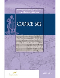 Codice 602. Rivista dell'Istituto Superiore di Studi Musicali «Luigi Boccherini» - Librerie.coop
