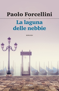La laguna delle nebbie - Librerie.coop