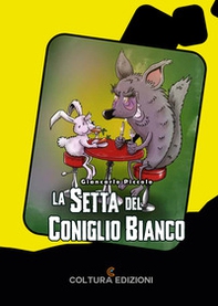 La setta del coniglio bianco - Librerie.coop