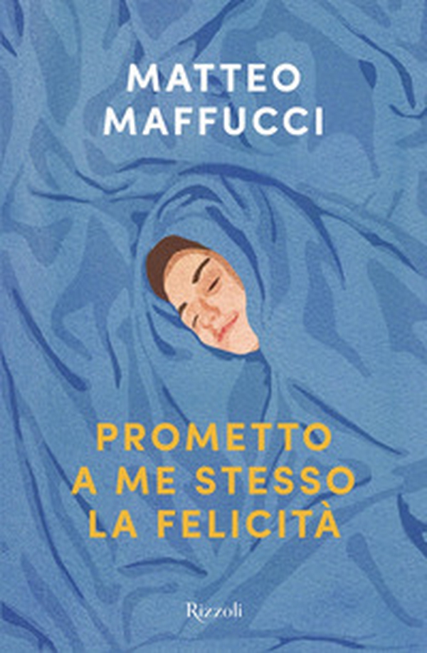 Prometto a me stesso la felicità - Librerie.coop Prometto a me stesso la felicità - Librerie.coop