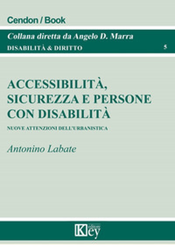 Accessibilità, sicurezza e persone con disabilità. Nuove attenzioni dell'urbanistica - Librerie.coop Accessibilità, sicurezza e persone con disabilità. Nuove attenzioni dell'urbanistica - Librerie.coop