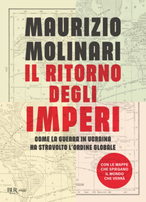 Il ritorno degli imperi. Come la guerra in Ucraina ha stravolto l'ordine globale - Librerie.coop Il ritorno degli imperi. Come la guerra in Ucraina ha stravolto l'ordine globale - Librerie.coop