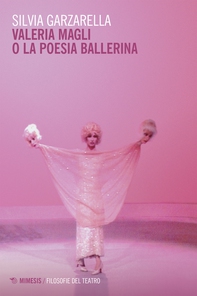 Valeria Magli o la poesia ballerina - Librerie.coop