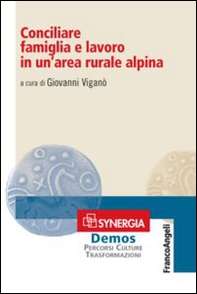 Conciliare famiglia e lavoro in un'area rurale alpina - Librerie.coop