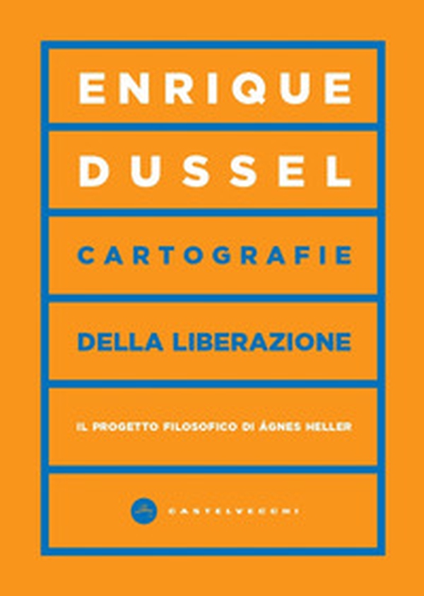 Cartografie della liberazione. Il progetto filosofico di Ágnes Heller - Librerie.coop Cartografie della liberazione. Il progetto filosofico di Ágnes Heller - Librerie.coop