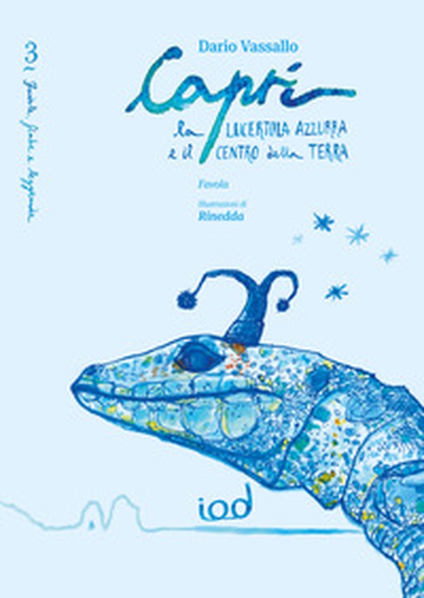 Capri. La lucertola azzurra e il centro della terra - Librerie.coop