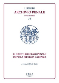 Il giusto processo penale dopo la riforma Cartabia - Librerie.coop Il giusto processo penale dopo la riforma Cartabia - Librerie.coop