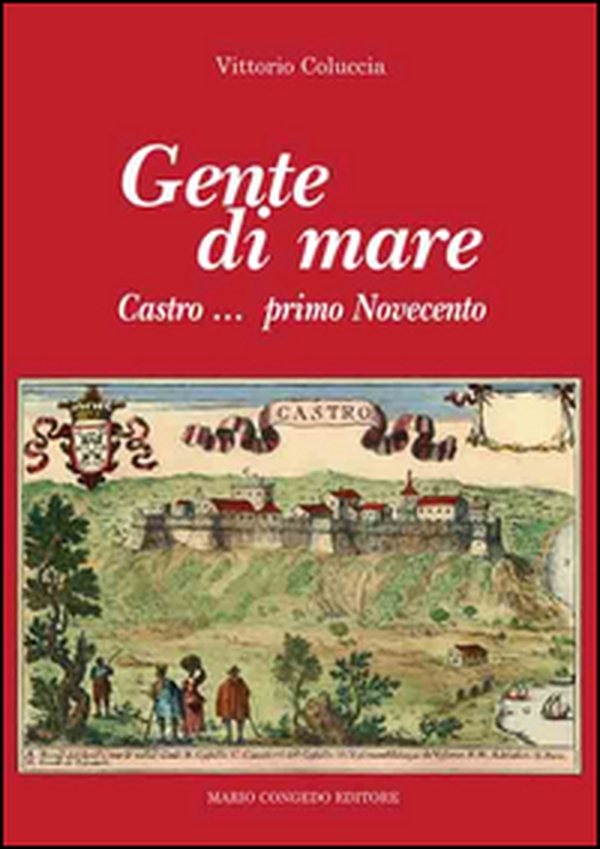 Gente di mare. Castro... primo novecento - Librerie.coop Gente di mare. Castro... primo novecento - Librerie.coop