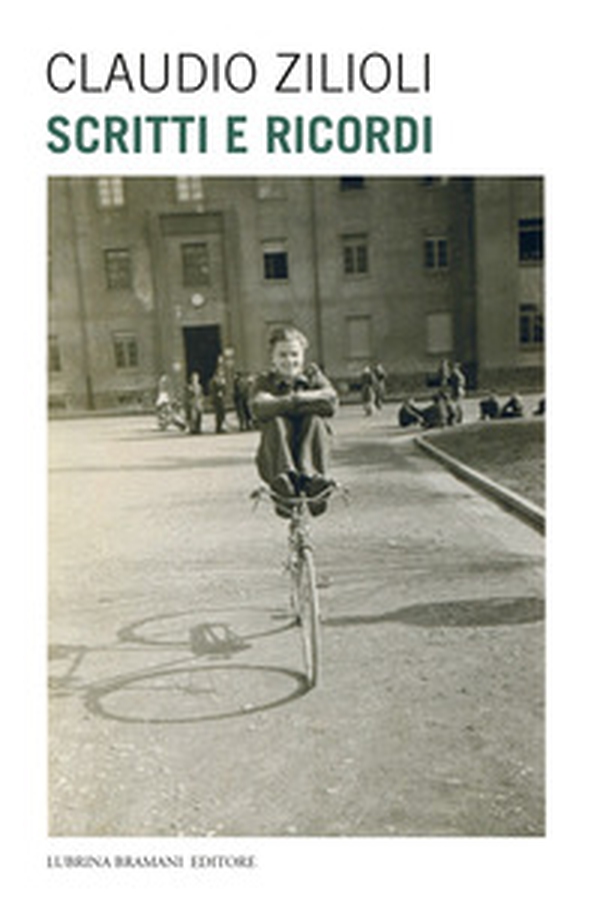 Claudio Zilioli. Scritti e ricordi - Librerie.coop