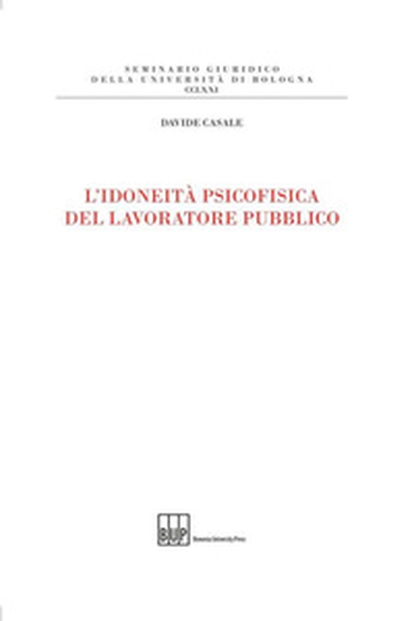 L'idoneità psicofisica del lavoratore pubblico - Librerie.coop L'idoneità psicofisica del lavoratore pubblico - Librerie.coop