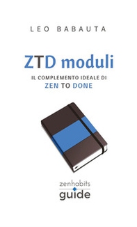ZTD moduli. Il completo manuale di Zen To Done - Librerie.coop