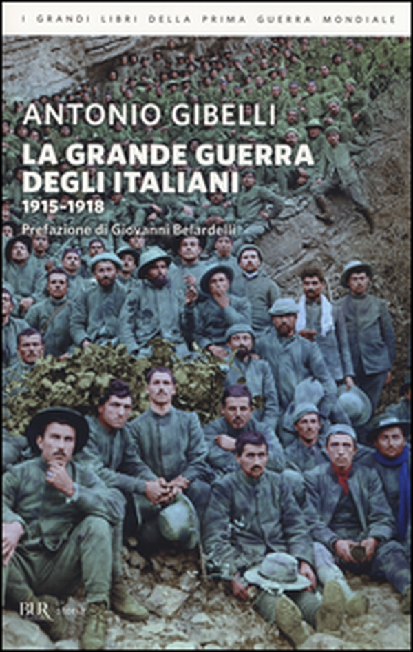 La grande guerra degli italiani 1915-1918 - Librerie.coop La grande guerra degli italiani 1915-1918 - Librerie.coop