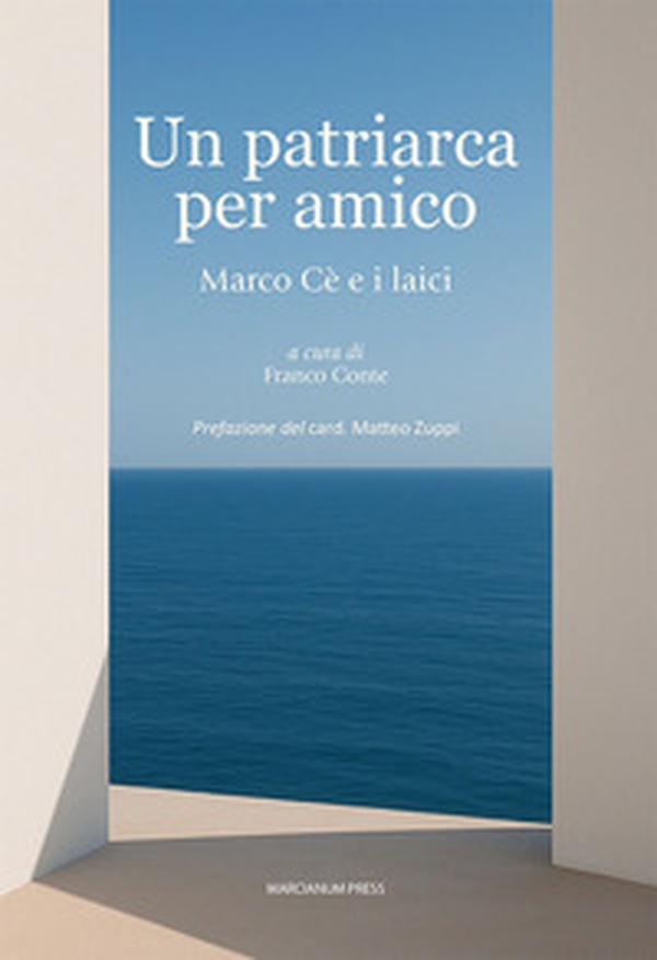 Un patriarca per amico. Marco Cè e i laici - Librerie.coop Un patriarca per amico. Marco Cè e i laici - Librerie.coop