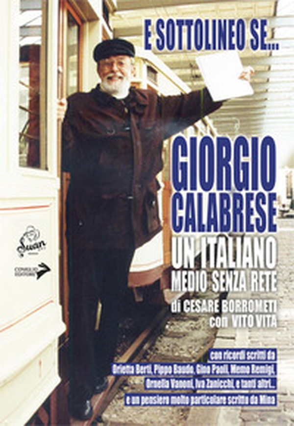 E sottolineo se... Giorgio Calabrese. Un italiano medio senza rete - Librerie.coop E sottolineo se... Giorgio Calabrese. Un italiano medio senza rete - Librerie.coop