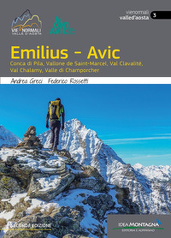 Emilius-Avic. Conca di Pila, Vallone de Saint-Marcel, Val Clavalité, Val Chalamy, Valle di Champorcher - Librerie.coop