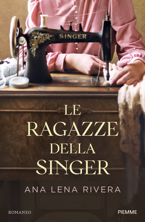Le ragazze della Singer - Librerie.coop Le ragazze della Singer - Librerie.coop