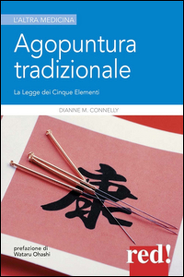 Agopuntura tradizionale. La legge dei cinque elementi - Librerie.coop Agopuntura tradizionale. La legge dei cinque elementi - Librerie.coop