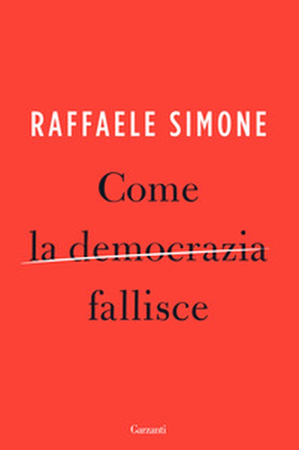 Come la democrazia fallisce - Librerie.coop Come la democrazia fallisce - Librerie.coop