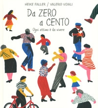 Da zero a cento. Ogni attimo è da vivere - Librerie.coop