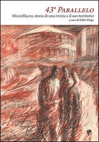 Quarantatreesimo parallelo. Micromacro, storia di una rivista e il suo territorio - Librerie.coop