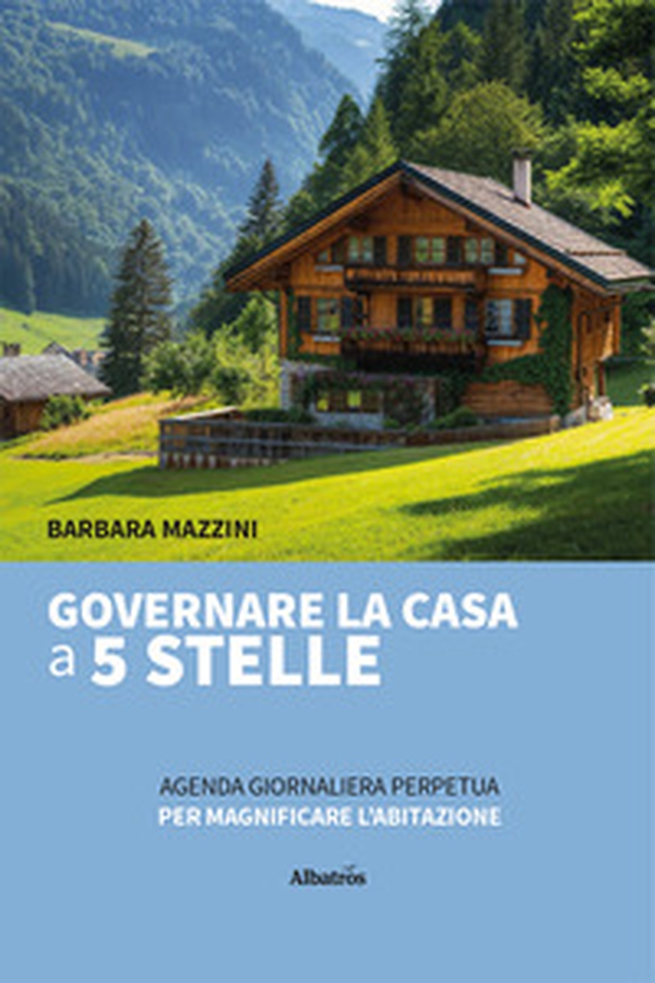 Governare la casa a 5 stelle. Agenda giornaliera perpetua per magnificare l'abitazione - Librerie.coop Governare la casa a 5 stelle. Agenda giornaliera perpetua per magnificare l'abitazione - Librerie.coop