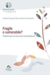 Fragile o vulnerabile? Traiettorie per una semantica interdisciplinare - Librerie.coop