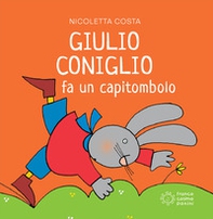 Giulio Coniglio fa un capitombolo - Librerie.coop Giulio Coniglio fa un capitombolo - Librerie.coop