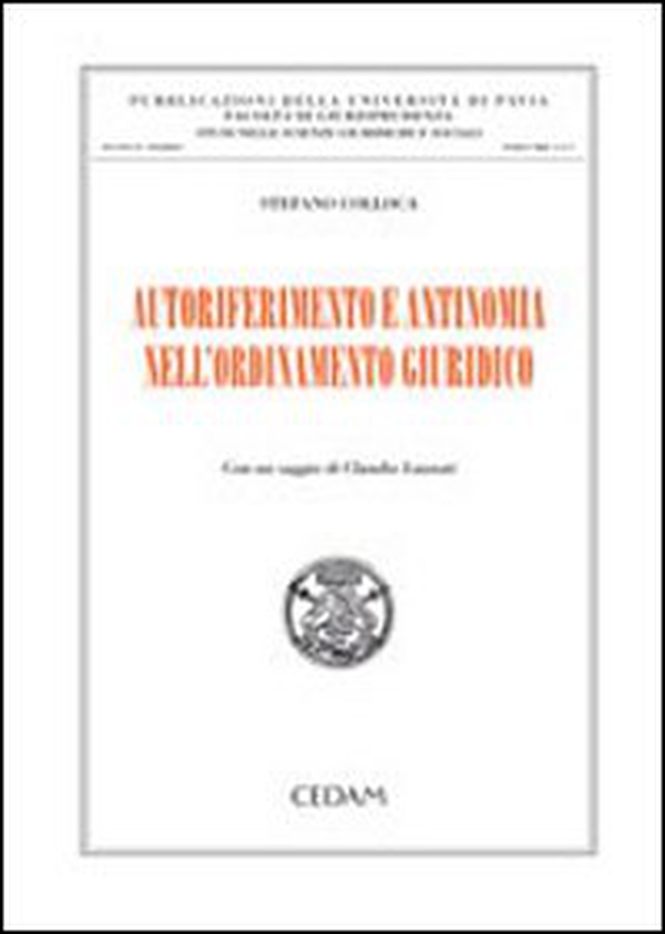 Autoriferimento e antinomia nell'ordinamento giuridico - Librerie.coop Autoriferimento e antinomia nell'ordinamento giuridico - Librerie.coop