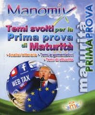 Manomix. Temi svolti per la prima prova di maturità - Librerie.coop