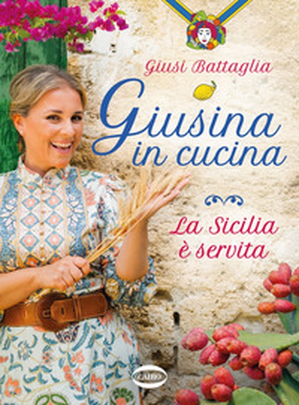 Giusina in cucina. La Sicilia è servita - Librerie.coop Giusina in cucina. La Sicilia è servita - Librerie.coop