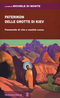 Paterikon delle grotte di Kiev. Fiammelle di vita e santità russa - Librerie.coop Paterikon delle grotte di Kiev. Fiammelle di vita e santità russa - Librerie.coop
