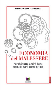 Economia del malessere. Perché tutto andrà bene se nulla sarà come prima - Librerie.coop