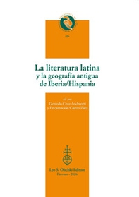 La literatura latina y la geografía antigua de Iberia/Hispania - Librerie.coop